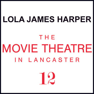 12 The Movie Theatre in Lancaster - Candle - LOLA JAMES HARPER