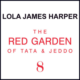 8 The Red Garden of Tata & Jeddo - Candle - LOLA JAMES HARPER